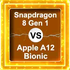 snapdragon 8 gen 1 vs a12 bionic