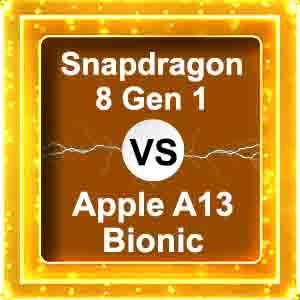 snapdragon 8 gen 1 vs a13 bionic