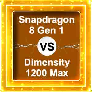 snapdragon 8 gen 1 vs dimensity 1200 max